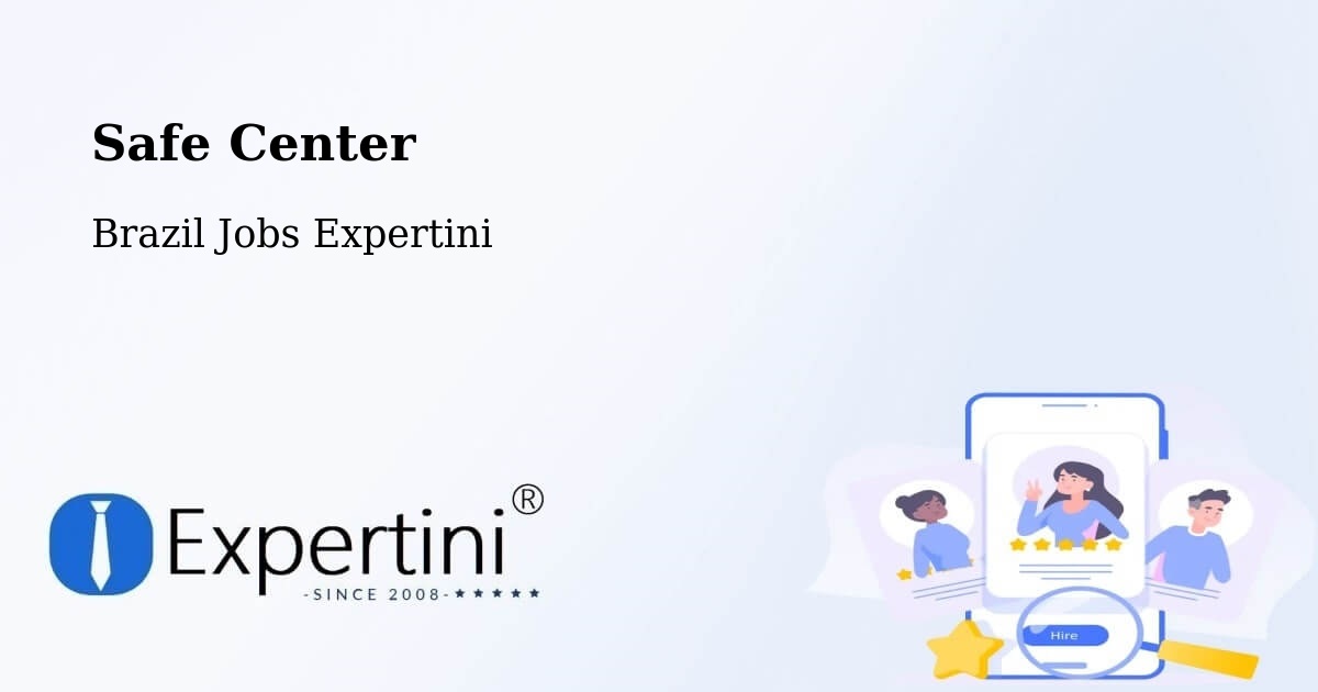 Safety Center – Uniflor - Brazil Jobs Expertini